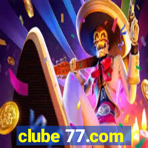 clube 77.com